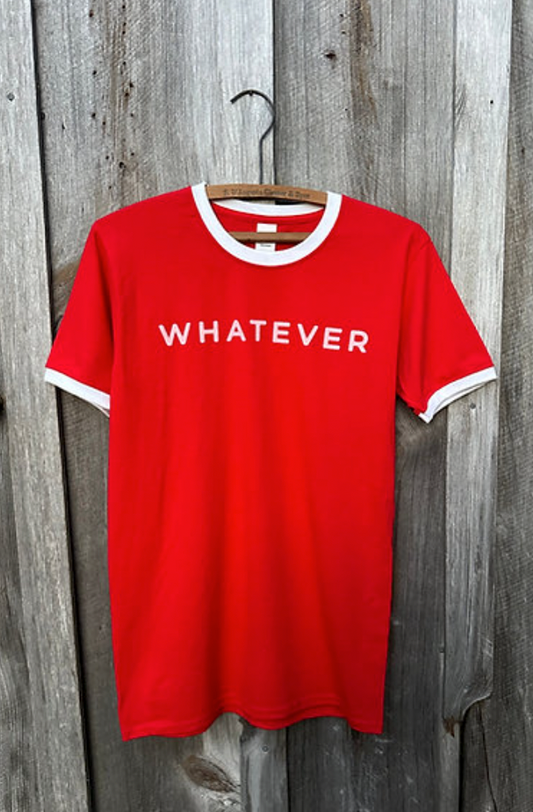 Whatever Shirt